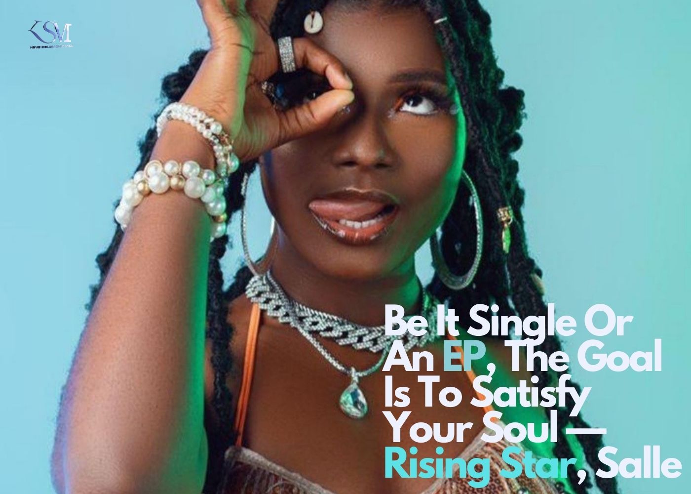 Be It Single Or An EP, The Goal Is To Satisfy Your Soul â€”Rising Star, Salle