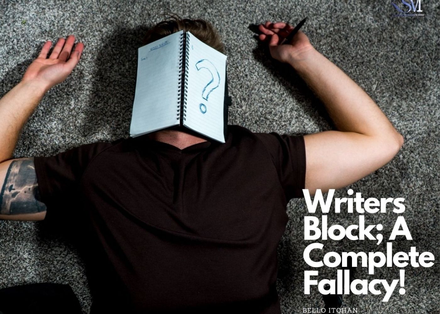Writer's Block; A Complete Fallacy!